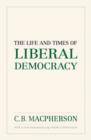 The Life and Times of Liberal Democracy - Book