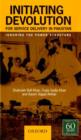 Initiating Devolution for Service Delivery in Pakistan : Ignoring the Power Structure - Book
