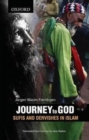 Journey to God : Sufis and Dervishes in Islam - Book