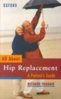 All About Hip Replacement : A Patient's Guide - Book
