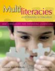 Multiliteracies and Diversity in Education : New pedagogies for expanding landscapes - Book