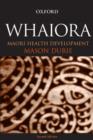 Whaiora : Maori Health Development - Book