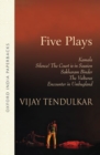 Five Plays : Kamala, Silence! The Court is in Session, Sakharam Binder, The Vultures, Encounter in Umbugland - Book