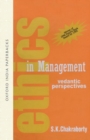 Ethics in Management : Vedantic Perspectives - Book