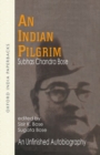 An Indian Pilgrim : An Unfinished Autobiography - Book