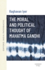 The Moral and Political Thought of Mahatma Gandhi - Book