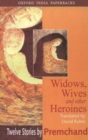Widows, Wives and Other Heroines : Twelve Stories by Premchand - Book