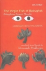 The Virgin Fish of Babughat : Babughatter Kumari Mach - Book