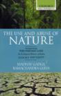 The Use and Abuse of Nature : Incorporating This Fissured Land, Ecology and Equity - Book