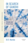 In Search of Gandhi : Essays and Reflections - Book
