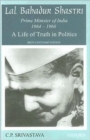 Lal Bahadur Shastri : A Life of Truth in Politics - Book