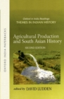 Agricultural Production and South Asian History - Book