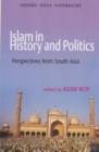 Islam in History and Politics : Perspectives from South Asia - Book
