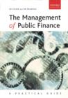 The Management of Public Finance : A Practical Guide - Book