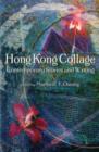 Hong Kong Collage : Contemporary Stories and Writing - Book