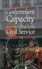 Government Capacity and the Hong Kong Civil Service - Book