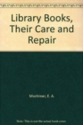 Library Books, Their Care and Repair - Book