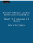 Dictionary of Medieval Latin from British Sources: Fascicule III: D-E - Book