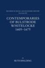 Contemporaries of Bulstrode Whitelocke, 1605-1675 : Biographies, Illustrated by Letters and Other Documents - Book