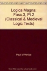 Paul of Venice : Logica Magna, Part II, Fascicule 3 - Book