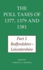 The Poll Taxes of 1377, 1379, and 1381: Part 1: Bedfordshire-Leicestershire - Book