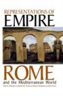 Representations of Empire : Rome and the Mediterranean World - Book