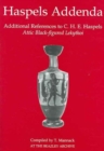 Haspels Addenda : Additional References to C. H. E. Haspels, Attic Black-figured Lekythoi - Book