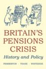 Britain's Pensions Crisis : History and Policy - Book
