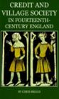 Credit and Village Society in Fourteenth-Century England - Book
