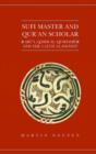 Sufi Master and Qur'an Scholar : Abu'l-Qasim al-Qushayri and the Lata'if al-Isharat - Book