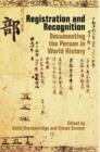 Registration and Recognition : Documenting the Person in World History - Book