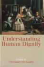 Understanding Human Dignity - Book
