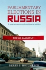 Parliamentary Elections in Russia : A Quarter-Century of Multiparty Politics - Book