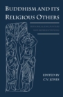 Buddhism and Its Religious Others : Historical Encounters and Representations - Book