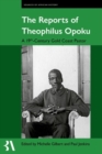 The Reports of Theophilus Opoku : A 19th-Century Gold Coast Pastor - Book