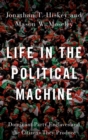 Life in the Political Machine : Dominant-Party Enclaves and the Citizens They Produce - Book
