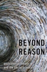 Beyond Reason : Postcolonial Theory and the Social Sciences - Book