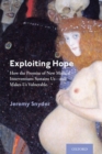 Exploiting Hope : How the Promise of New Medical Interventions Sustains Us--and Makes Us Vulnerable - Book