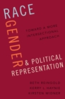 Race, Gender, and Political Representation : Toward a More Intersectional Approach - eBook