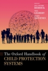 Oxford Handbook of Child Protection Systems - Book