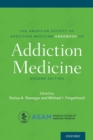 The American Society of Addiction Medicine Handbook of Addiction Medicine - Book