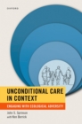 Unconditional Care in Context : Engaging with Ecological Adversity - eBook