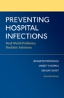 Preventing Hospital Infections : Real-World Problems, Realistic Solutions - eBook