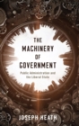 The Machinery of Government : Public Administration and the Liberal State - Book