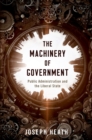The Machinery of Government : Public Administration and the Liberal State - eBook