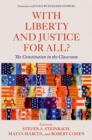 With Liberty and Justice for All? : The Constitution in the Classroom - Book