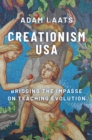 Creationism USA : Bridging the Impasse on Teaching Evolution - eBook