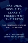 National Security, Leaks and Freedom of the Press : The Pentagon Papers Fifty Years On - Book