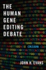 The Human Gene Editing Debate - Book