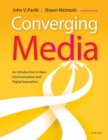 Converging Media : An Introduction to Mass Communication and Digital Innovation - Book
